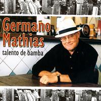 Germano Mathias - Talento De Bamba