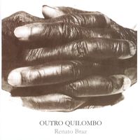Renato Braz - Outro Quilombo