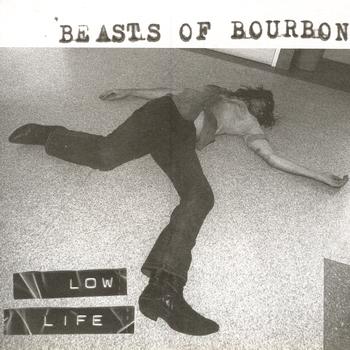 Beasts Of Bourbon - Low Life