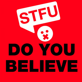STFU - Do You Believe