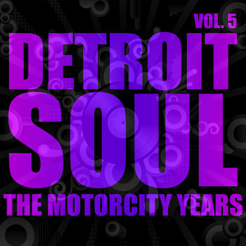 Various Artists - Detroit Soul, The Motorcity Years, Vol. 5