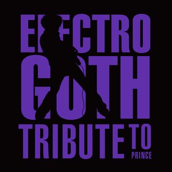 Various Artists - Electro Goth Tribute To Prince
