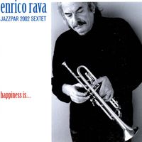 Enrico Rava - Happiness Is