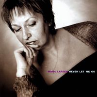 Mona Larsen - Never Let Me Go