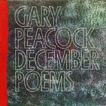 Gary Peacock - December Poems