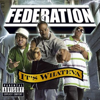 Federation - It's Whateva (Explicit Version)