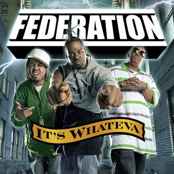 Federation - It's Whateva (Explicit)