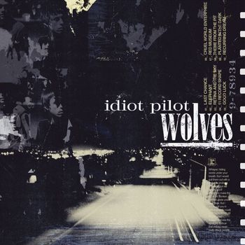 Idiot Pilot - Wolves (Standard Version)