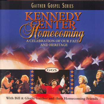 Bill & Gloria Gaither - Kennedy Center Homecoming