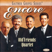 Old Friends Quartet - Encore: Old Friends Quartet