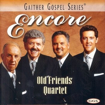 Old Friends Quartet - Encore: Old Friends Quartet