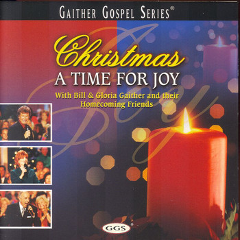 Bill & Gloria Gaither - Christmas - A Time For Joy