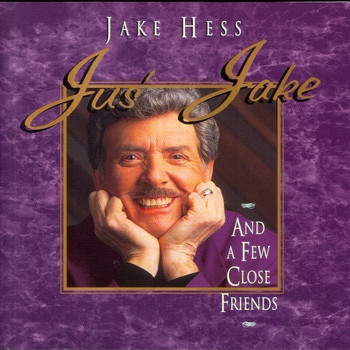 Jake Hess - Jus' Jake And A Few Close Friends