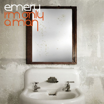 Emery - I'm Only A Man (Bonus Track Version)