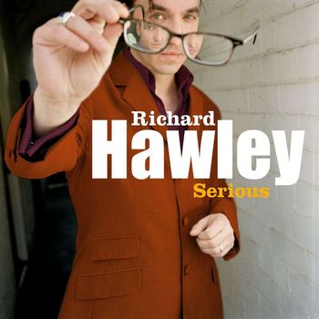 Richard Hawley - Serious