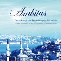 Ambitus - Orhan Pamuk - Die Entdeckung der Einsamkeit