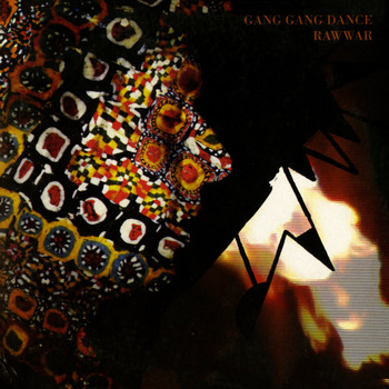 Gang Gang Dance - RAWWAR