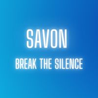 Savon - Break the Silence