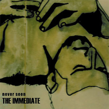 The Immediate - Never Seen