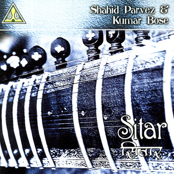 Shahid Parvez / Kumar Bose - Sitar