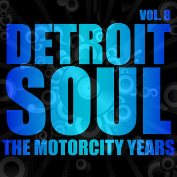 Various Artists - Detroit Soul, The Motorcity Years, Vol. 8