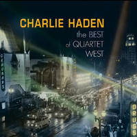 Charlie Haden Quartet West - Charlie Haden - The Best Of Quartet West