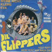 Die Flippers - Weine nicht, kleine Eva