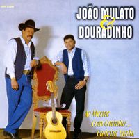 João Mulato & Douradinho - Ao Mestre Com Carinho… Cadeira Vazia