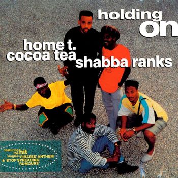 Home T./Cocoa Tea/Shabba Ranks - Holding On