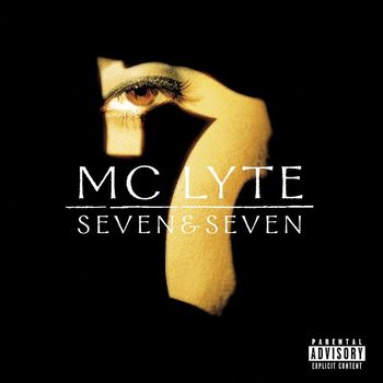 MC Lyte - Seven & Seven (Explicit)