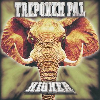 Treponem Pal - Higher