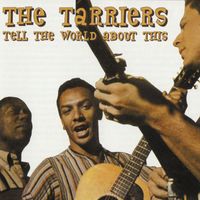 The Tarriers - Tell The World About This
