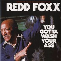 Redd Foxx - You Gotta Wash Your Ass (Explicit)