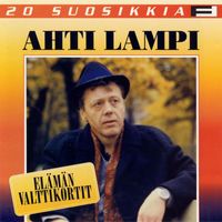 Ahti Lampi - 20 Suosikkia / Elämän valttikortit