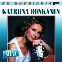 Katriina Honkanen - 20 Suosikkia / Silta