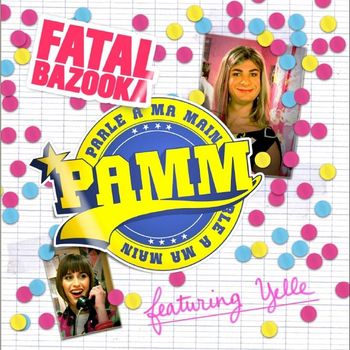 Fatal Bazooka Feat Yelle et Christelle - Parle à ma main (Radio Edit)