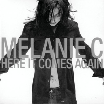 Melanie C - Here It Comes Again
