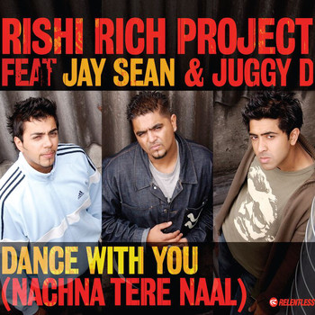 Rishi Rich Project, Jay Sean, Juggy D - Dance With You
