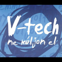 V-Tech - Ne Múljon El (Explicit)