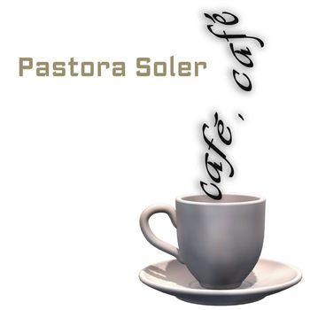 Pastora Soler - Café Café