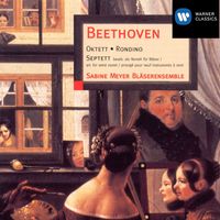 Bläserensemble Sabine Meyer - Beethoven: Wind Octet, Op. 103, Septet, Op. 20 & Rondino