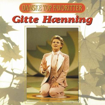 Gitte Haenning - Danske Top Favoritter