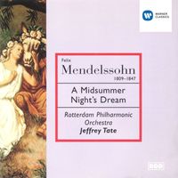 Jeffrey Tate - Mendelssohn: A Midsummer Night's Dream
