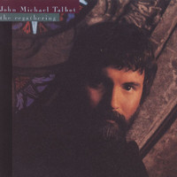John Michael Talbot - The Regathering