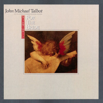 John Michael Talbot - For The Bride