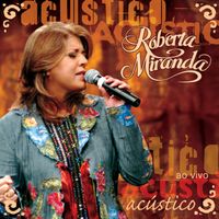 Roberta Miranda - Roberta Miranda Ao Vivo (Acustico)