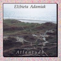 Elżbieta Adamiak - Atlantyda
