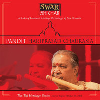 Hari Prasad Chaurasia - Swar Shikhar - The Taj Heritage Series: Live In Jaipur October 2001