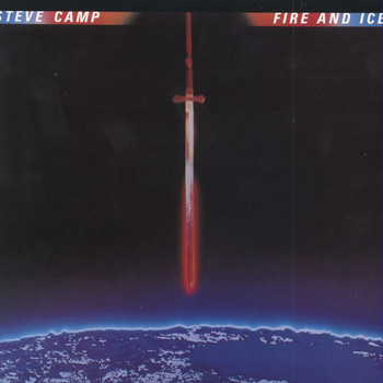 STEVE CAMP - Fire And Ice