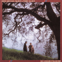 John Michael & Terry Talbot - No Longer Strangers (No Longer Strangers Album Version)